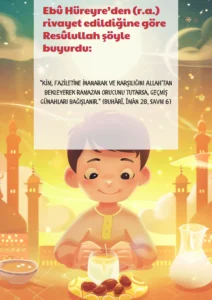 Ebû Hüreyre’den (r.a.) rivayet edildiğine göre Resûlullah şöyle buyurdu: