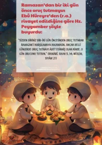 Ebû Hüreyre’den (r.a.) rivayet edildiğine göre: