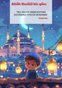 Allâh Resûlü bir gün: